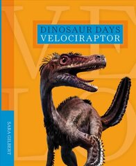 Dinosaur Days: Velociraptor цена и информация | Книги для подростков и молодежи | pigu.lt