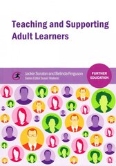 Teaching and Supporting Adult Learners цена и информация | Книги по социальным наукам | pigu.lt