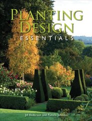 Planting Design Essentials kaina ir informacija | Knygos apie sodininkystę | pigu.lt