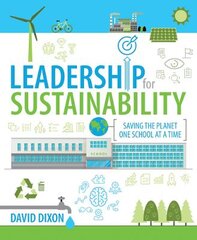 Leadership for Sustainability: Saving the planet one school at a time kaina ir informacija | Socialinių mokslų knygos | pigu.lt