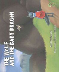 Wolf and the Baby Dragon: Helping Children Deal with Worries цена и информация | Книги для малышей | pigu.lt