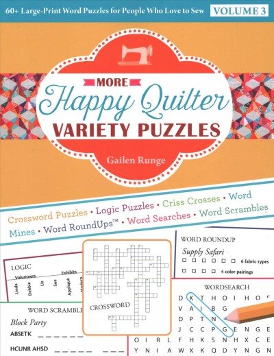 More Happy Quilter Variety Puzzles-Volume 3: 60plus Large-Print Word Puzzles for People Who Love to Sew Large type / large print edition kaina ir informacija | Knygos apie sveiką gyvenseną ir mitybą | pigu.lt