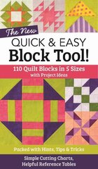 New Quick & Easy Block Tool: 110 Quilt Blocks in 5 Sizes with Project Ideas цена и информация | Книги о питании и здоровом образе жизни | pigu.lt