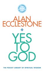 Yes to God: The Pocket Library of Spritual Wisdom kaina ir informacija | Dvasinės knygos | pigu.lt