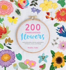 200 Embroidered Flowers: Hand embroidery stitches and projects for flowers, leaves and foliage kaina ir informacija | Knygos apie meną | pigu.lt