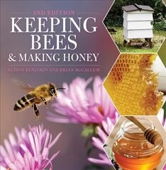 Keeping Bees and Making Honey: 2nd Edition 2nd Revised edition цена и информация | Книги по социальным наукам | pigu.lt