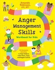 Anger Management Skills Workbook for Kids: 40 Awesome Activities to Help Children Calm Down, Cope, and Regain Control kaina ir informacija | Knygos paaugliams ir jaunimui | pigu.lt