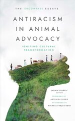 Antiracism in Animal Advocacy: Igniting Cultural Transformation kaina ir informacija | Socialinių mokslų knygos | pigu.lt