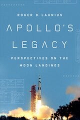 Apollo'S Legacy: Perspectives on the Moon Landings kaina ir informacija | Istorinės knygos | pigu.lt