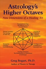 Astrology'S Higher Octaves: New Dimensions of a Healing Art kaina ir informacija | Saviugdos knygos | pigu.lt
