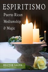 Espiritismo: Puerto Rican Mediumship & Magic kaina ir informacija | Saviugdos knygos | pigu.lt