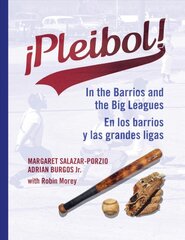 !Pleibol!: In the Barrios and the Big Leagues / En Los Barrios y LAS Grandes Ligas цена и информация | Книги по социальным наукам | pigu.lt