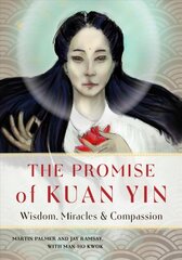 Promise of Kuan Yin: Wisdom, Miracles & Compassion kaina ir informacija | Saviugdos knygos | pigu.lt