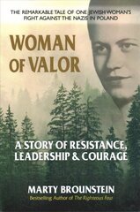 Woman of Valor: A Story of Resistance, Leadership & Courage kaina ir informacija | Istorinės knygos | pigu.lt