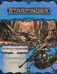 Starfinder Adventure Path: Huskworld (Attack of the Swarm! 3 of 6) kaina ir informacija | Knygos apie sveiką gyvenseną ir mitybą | pigu.lt