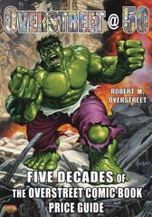 Overstreet @ 50: Five Decades of The Overstreet Comic Book Price Guide цена и информация | Книги об искусстве | pigu.lt