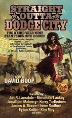 Straight Outta Dodge City kaina ir informacija | Fantastinės, mistinės knygos | pigu.lt