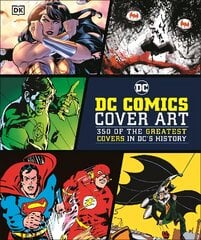 DC Comics Cover Art: 350 of the Greatest Covers in DC's History цена и информация | Книги об искусстве | pigu.lt