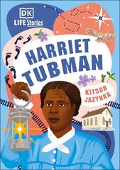 DK Life Stories Harriet Tubman цена и информация | Книги для подростков  | pigu.lt