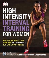 High-Intensity Interval Training for Women: Burn More Fat in Less Time with HIIT Workouts You Can Do Anywhere kaina ir informacija | Saviugdos knygos | pigu.lt