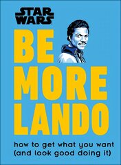 Star Wars Be More Lando: How to Get What You Want (and Look Good Doing It) kaina ir informacija | Knygos apie meną | pigu.lt