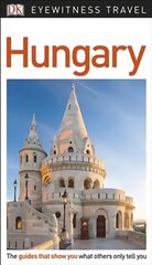 DK Eyewitness Hungary 2nd edition цена и информация | Путеводители, путешествия | pigu.lt