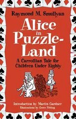 Alice in Puzzle-Land: A Carrollian Tale for Children Under Eighty kaina ir informacija | Knygos apie sveiką gyvenseną ir mitybą | pigu.lt