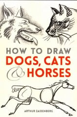 How to Draw Dogs, Cats, and Horses цена и информация | Книги о питании и здоровом образе жизни | pigu.lt