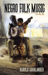 Negro Folk Music U.S.A. цена и информация | Книги об искусстве | pigu.lt