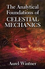 Analytical Foundations of Celestial Mechanics цена и информация | Энциклопедии, справочники | pigu.lt