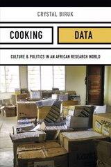Cooking Data: Culture and Politics in an African Research World kaina ir informacija | Socialinių mokslų knygos | pigu.lt