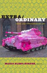 Extra/Ordinary: Craft and Contemporary Art kaina ir informacija | Knygos apie meną | pigu.lt