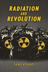 Radiation and Revolution цена и информация | Исторические книги | pigu.lt