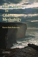 Norns in Old Norse Mythology kaina ir informacija | Dvasinės knygos | pigu.lt