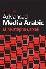 Advanced Media Arabic (Second Edition) kaina ir informacija | Užsienio kalbos mokomoji medžiaga | pigu.lt