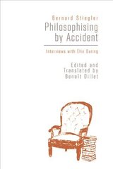 Philosophising By Accident: Interviews with Elie During kaina ir informacija | Istorinės knygos | pigu.lt