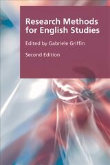 Research Methods for English Studies Revised edition kaina ir informacija | Istorinės knygos | pigu.lt