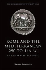 Rome and the Mediterranean 290 to 146 BC: The Imperial Republic kaina ir informacija | Istorinės knygos | pigu.lt