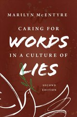 Caring for Words in a Culture of Lies, 2nd Ed 2nd ed. цена и информация | Духовная литература | pigu.lt