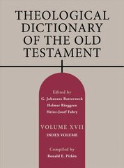 Theological Dictionary of the Old Testament, Volume XVII, 17: Index Volume 17th ed. kaina ir informacija | Dvasinės knygos | pigu.lt