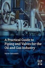 Practical Guide to Piping and Valves for the Oil and Gas Industry kaina ir informacija | Ekonomikos knygos | pigu.lt