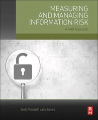 Measuring and Managing Information Risk: A Fair Approach kaina ir informacija | Ekonomikos knygos | pigu.lt