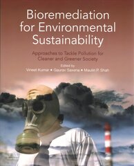 Bioremediation for Environmental Sustainability: Approaches to Tackle Pollution for Cleaner and Greener Society цена и информация | Книги по социальным наукам | pigu.lt