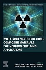 Micro and Nanostructured Composite Materials for Neutron Shielding Applications kaina ir informacija | Socialinių mokslų knygos | pigu.lt