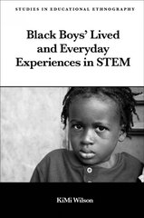 Black Boys' Lived and Everyday Experiences in STEM kaina ir informacija | Socialinių mokslų knygos | pigu.lt