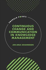 Continuous Change and Communication in Knowledge Management цена и информация | Книги по экономике | pigu.lt