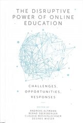 Disruptive Power of Online Education: Challenges, Opportunities, Responses kaina ir informacija | Socialinių mokslų knygos | pigu.lt