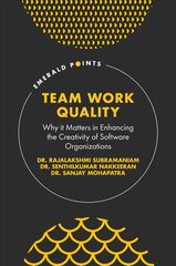 Team Work Quality: Why it Matters in Enhancing the Creativity of Software Organizations цена и информация | Книги по экономике | pigu.lt