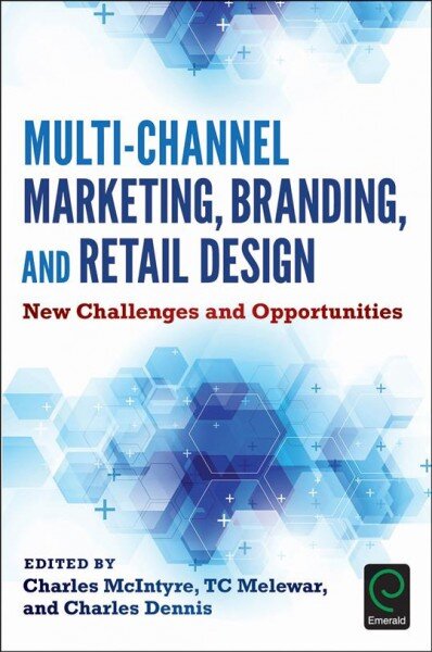Multi-Channel Marketing, Branding and Retail Design: New Challenges and Opportunities цена и информация | Ekonomikos knygos | pigu.lt
