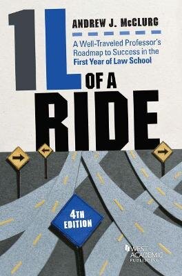 1L of a Ride: A Well-Traveled Professor's Roadmap to Success in the First Year of Law School 4th Revised edition kaina ir informacija | Socialinių mokslų knygos | pigu.lt